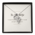 To My Wife Necklace - Anniversary or Christmas Keepsake Gift
