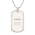 To My Brother Dog Tag Necklace - Engraved Keepsake Gift