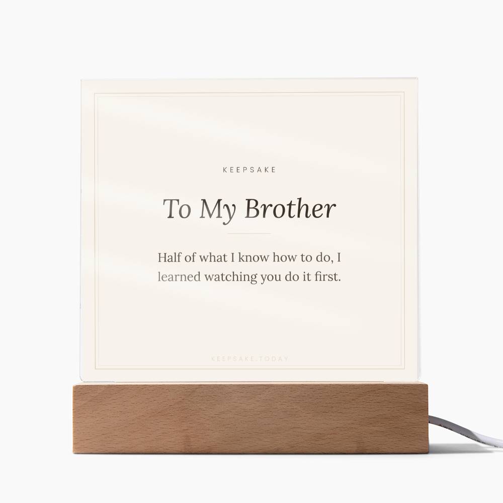 To My Brother Acrylic Plaque with LED Base - Keepsake Gift