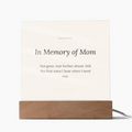 In Memory of Mom Acrylic Plaque with LED Base - Memorial Keepsake Gift
