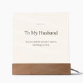 To My Husband Acrylic Plaque with LED Base - Keepsake Anniversary Gift