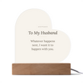 To My Husband Acrylic Heart Plaque with LED Base - Keepsake Gift
