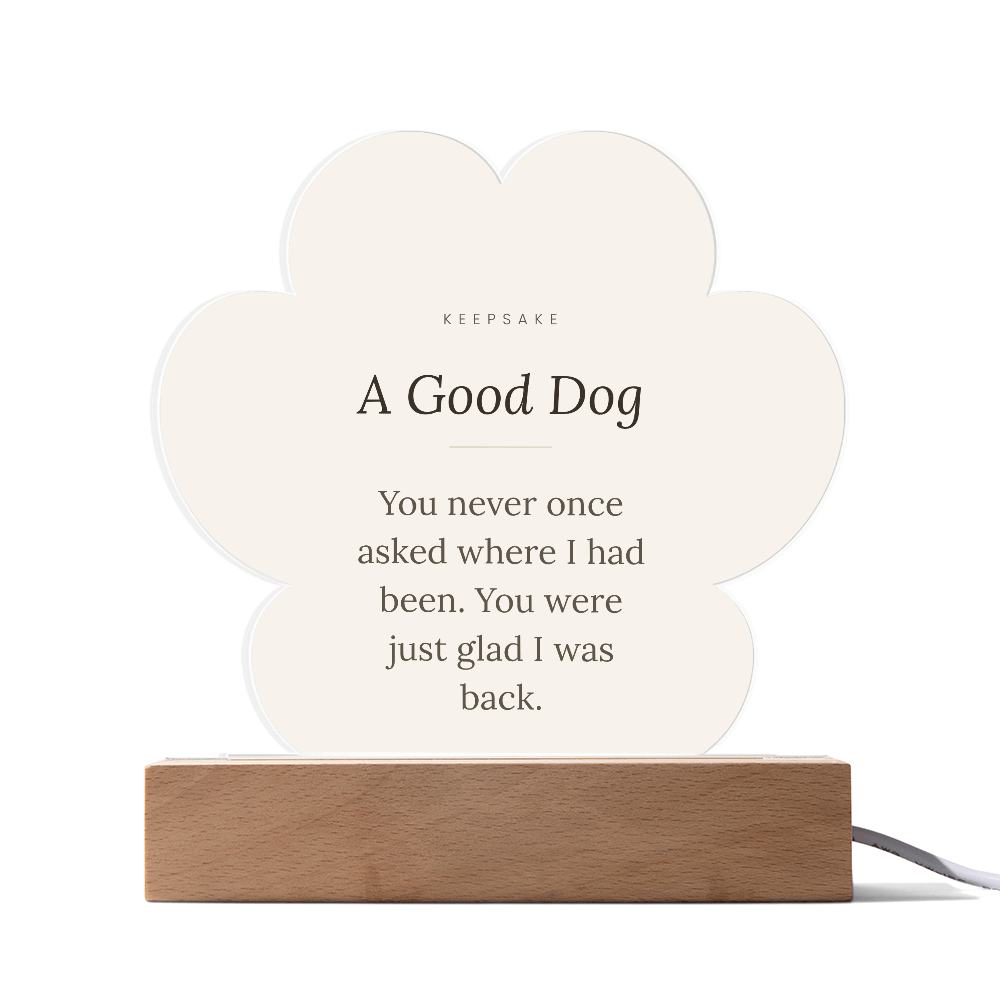 In Memory of a Good Dog Acrylic Paw Plaque with LED Base - Pet Memorial Gift