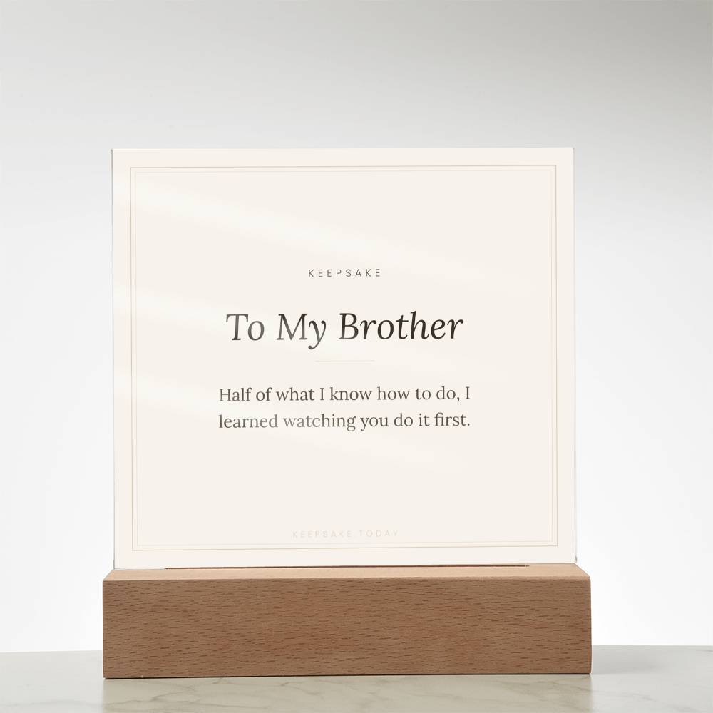 To My Brother Acrylic Plaque with LED Base - Keepsake Gift