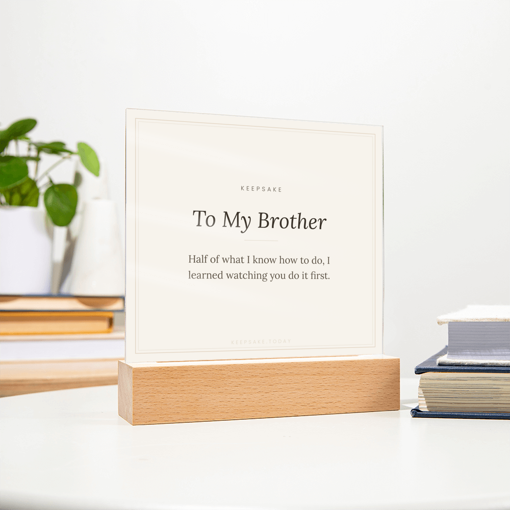 To My Brother Acrylic Plaque with LED Base - Keepsake Gift