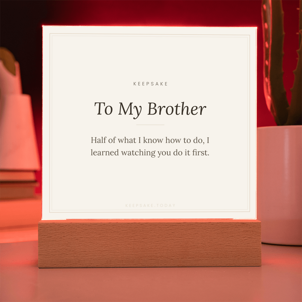 To My Brother Acrylic Plaque with LED Base - Keepsake Gift