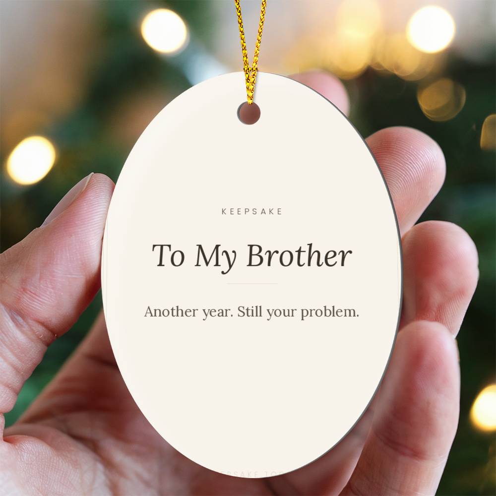 To My Brother Christmas Ornament – view 2