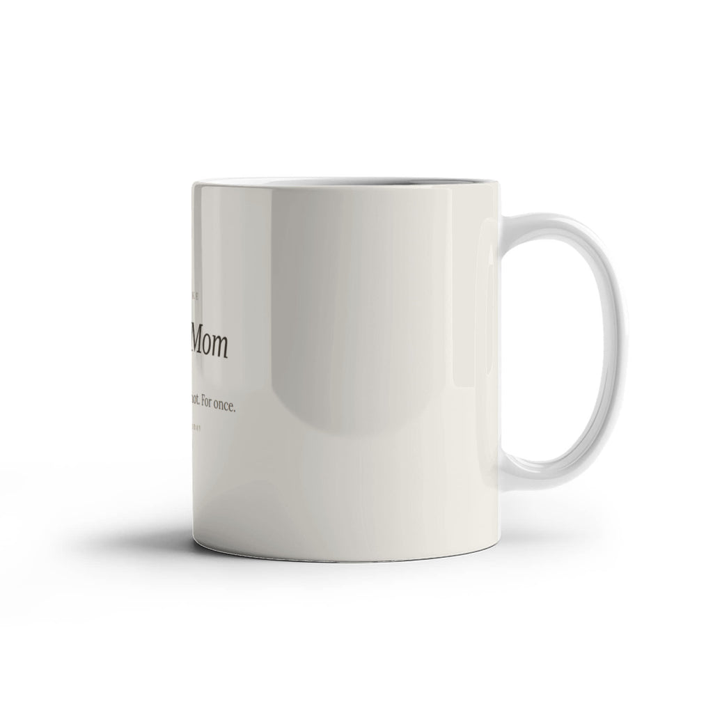 To My Mom Coffee Mug - Keepsake Gift for Mother