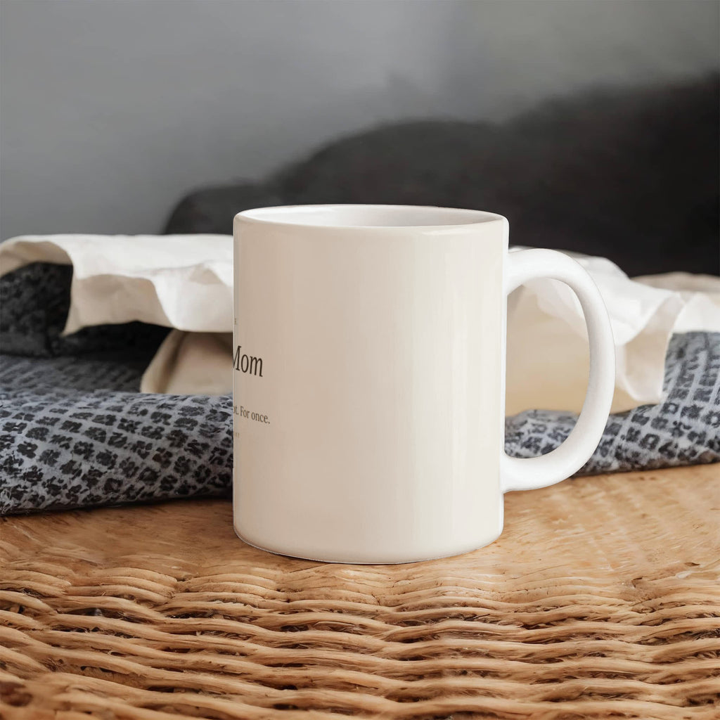To My Mom Coffee Mug - Keepsake Gift for Mother