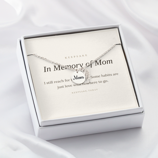 In Memory of Mom Memorial Necklace - Sympathy Keepsake Gift