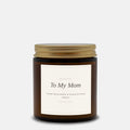 To My Mom Hand-Poured Candle - Amber Jar 4oz Keepsake Gift